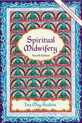 Spiritual Midwifery - 4Th Ed. - Gaskin, Ina May