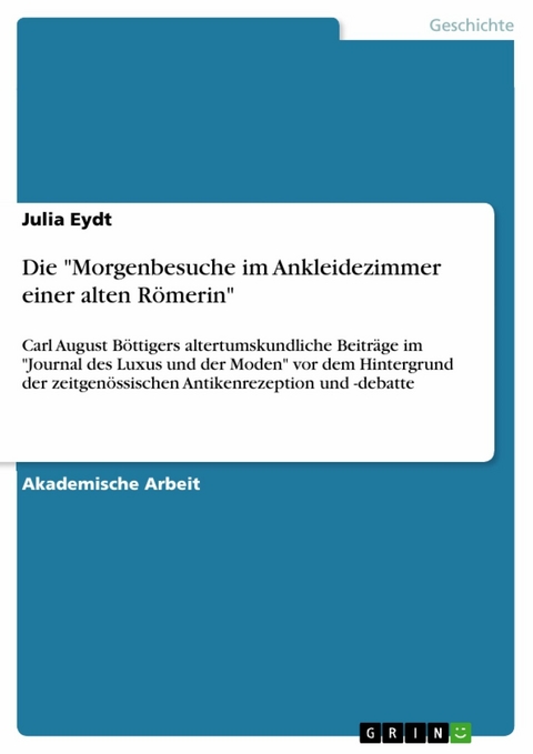 Die "Morgenbesuche im Ankleidezimmer einer alten Römerin" - Julia Eydt