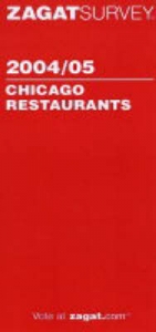 Chicago Restaurants - Zagat Survey; Zagat Survey