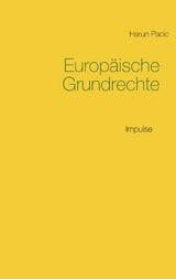 Europäische Grundrechte - Harun Pacic