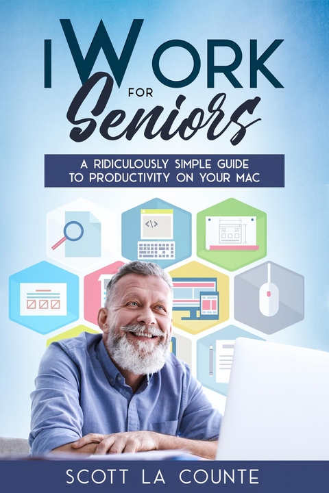 iWork For Seniors - Scott La Counte