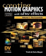 Creating Motion Graphics with After Effects - Meyer, Trish; Meyer, Chris