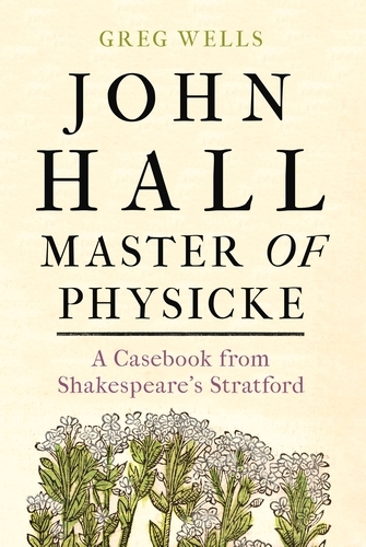 John Hall, Master of Physicke - Greg Wells, Paul Edmondson