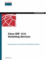 Cisco IOS 12.0 Switching Services - Cisco Systems, Inc.