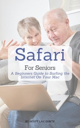 Safari For Seniors -  Scott La Counte