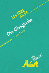 Die Glasglocke von Sylvia Plath (Lektürehilfe) -  der Querleser