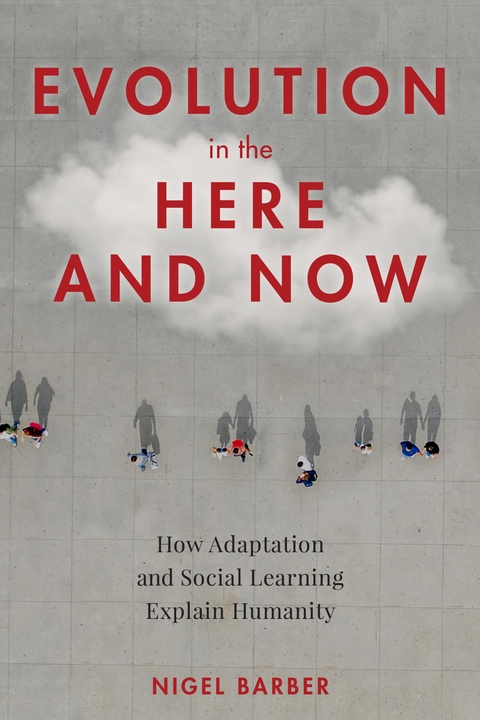 Evolution in the Here and Now -  Nigel Barber