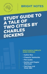 Study Guide to A Tale of Two Cities by Charles Dickens - 