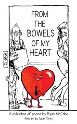 From the Bowels of My Heart -  Ryan McCabe