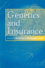 Genetics and Insurance - Ewald, Francois; McGleenan, T.; Wiesing, Urban