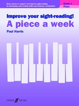 Improve your sight-reading! A Piece a Week Piano Grade 1 - Paul Harris