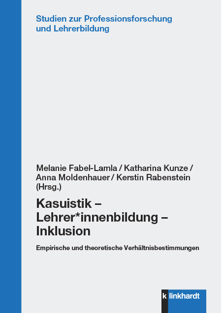 Kasuistik – Lehrer*innenbildung – Inklusion - 