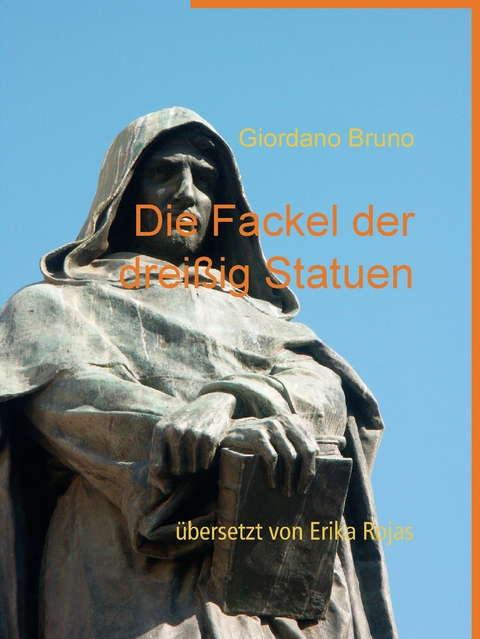 Die Fackel der dreißig Statuen - Giordano Bruno