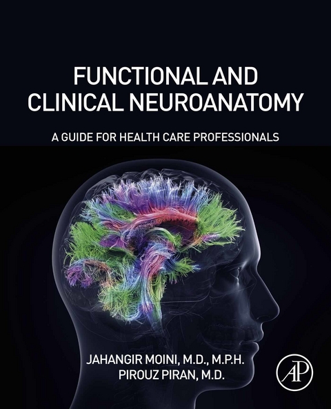 Functional and Clinical Neuroanatomy -  Jahangir Moini,  Pirouz Piran