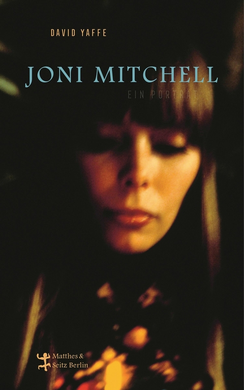 Joni Mitchell - Ein Porträt - David Yaffe