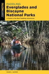 Paddling Everglades and Biscayne National Parks -  Roger L. Hammer