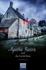 Agatha Raisin und das Geisterhaus - M. C. Beaton