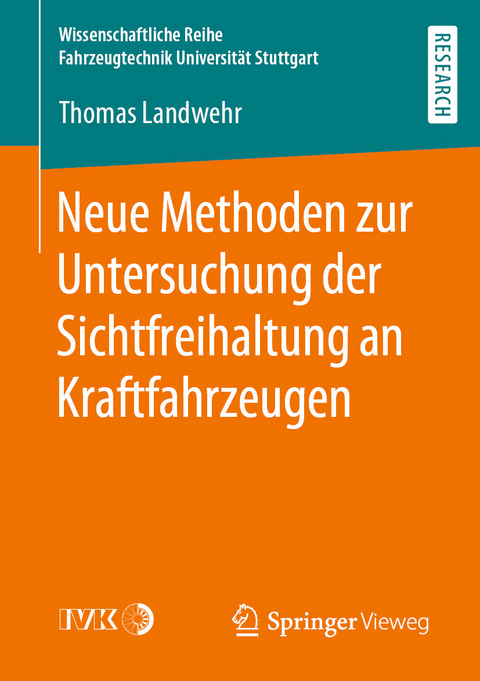 Neue Methoden zur Untersuchung der Sichtfreihaltung an Kraftfahrzeugen -  Thomas Landwehr