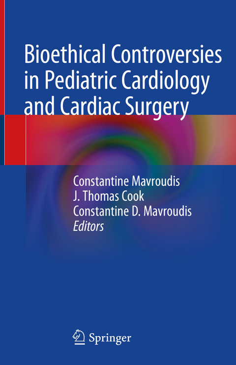 Bioethical Controversies in Pediatric Cardiology and Cardiac Surgery - 