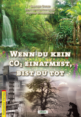 Wenn du kein COշ einatmest, bist du tot - Alfred Dorn, Rosi Sonnenschein, Frieda Wolkenlos