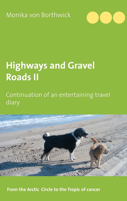 Highways and Gravel Roads - Monika von Borthwick