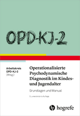 OPD-KJ-2 - Operationalisierte Psychodynamische Diagnostik im Kindes- und Jugendalter - 