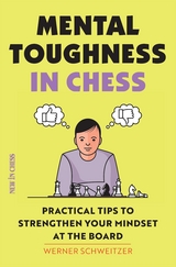 Mental Toughness in Chess -  Werner Schweitzer