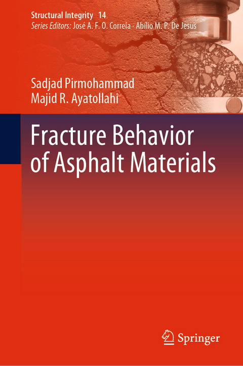 Fracture Behavior of Asphalt Materials - Sadjad Pirmohammad, Majid Reza Ayatollahi