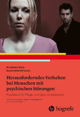 Herausforderndes Verhalten bei Menschen mit psychischen Störungen - Bo Hejlskov Elvén, Lomma Hejlskov Elvén, Sophie Abild McFarlane