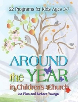 Around the Year in Children's Church - Barbara Younger, Lisa Flinn