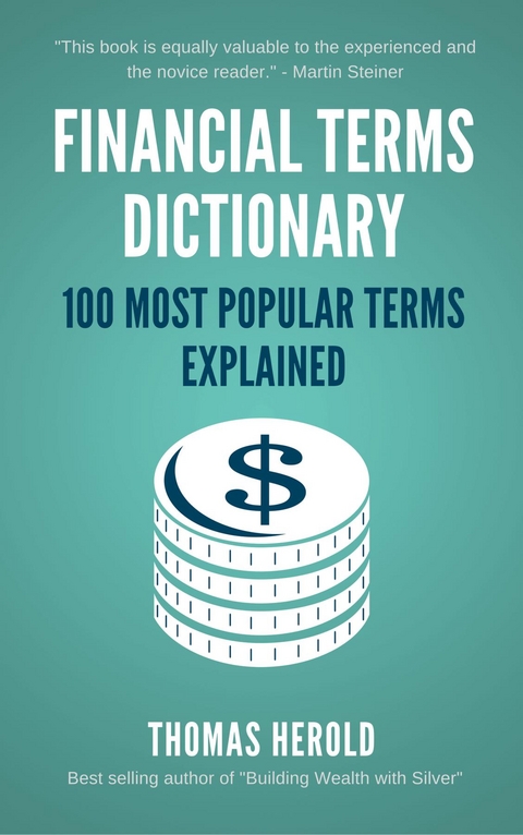 Financial Terms Dictionary - 100 Most Popular Financial Terms Explained - Thomas Herold