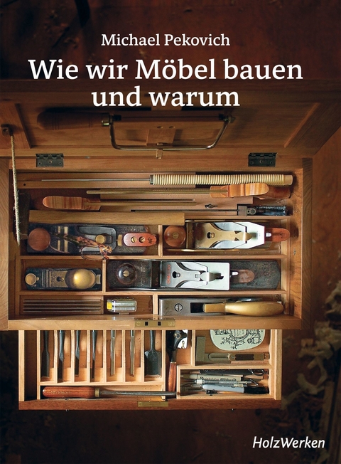 Wie wir Möbel bauen - und warum - Michael Pekovich