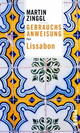 Gebrauchsanweisung für Lissabon - Martin Zinggl