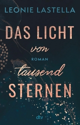 Das Licht von tausend Sternen -  Leonie Lastella