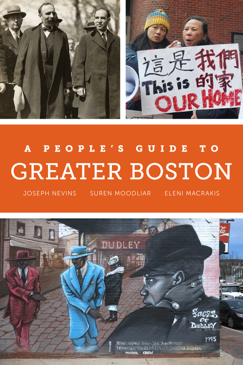 A People's Guide to Greater Boston - Joseph Nevins, Suren Moodliar, Eleni Macrakis