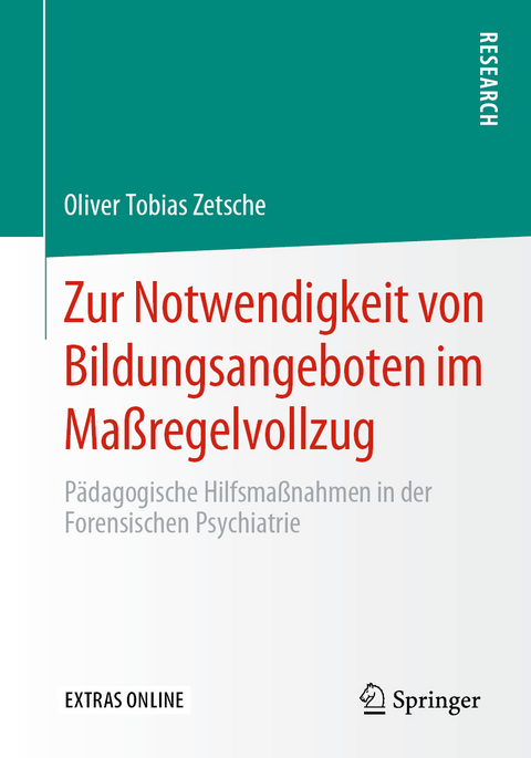 Zur Notwendigkeit von Bildungsangeboten im Maßregelvollzug - Oliver Tobias Zetsche