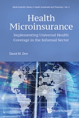 Health Microinsurance: Implementing Universal Health Coverage In The Informal Sector -  Dror David M Dror