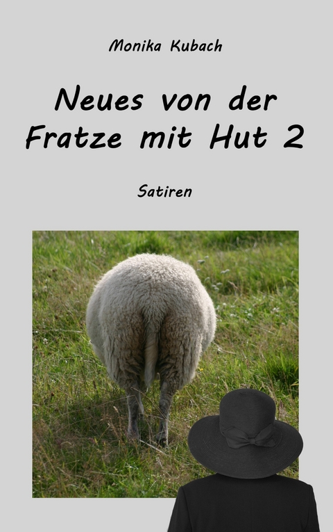 Neues von der Fratze mit Hut 2 - Monika Kubach