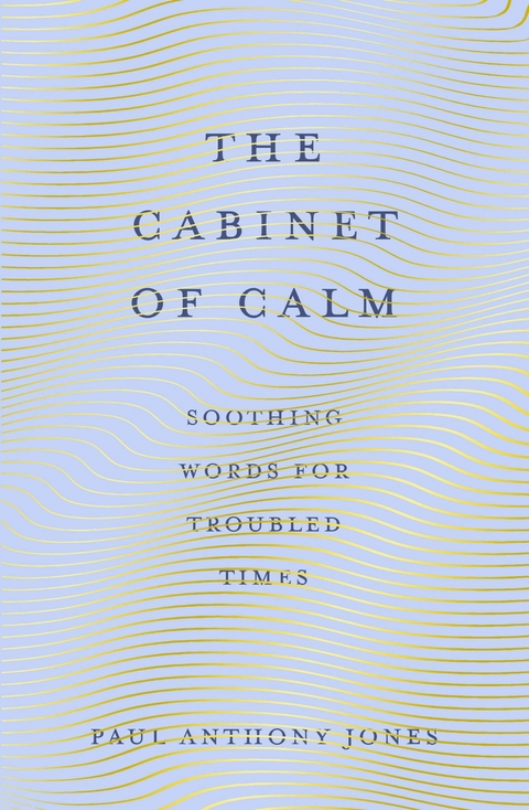 Cabinet of Calm -  Paul Anthony Jones