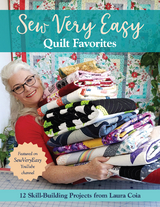 Sew Very Easy Quilt Favorites -  Laura Coia