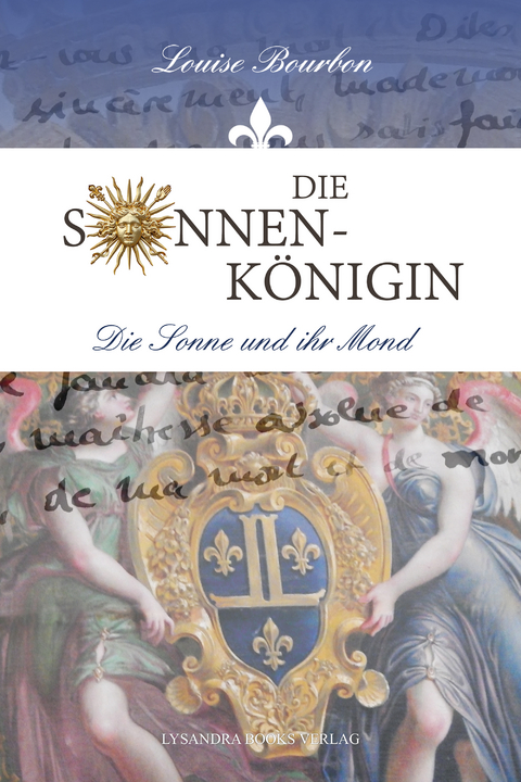 Die Sonnenkönigin - Louise Bourbon