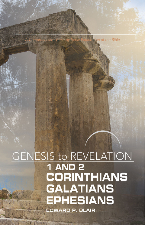 Genesis to Revelation: 1-2 Corinthians, Galatians, Ephesians Participant Book -  Edward P. Blair