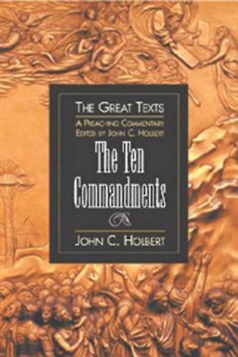 Ten Commandments -  Prof. John C. Holbert