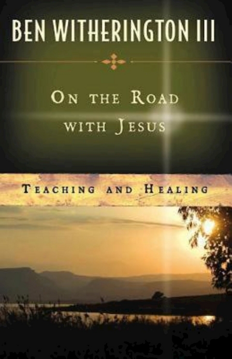 On the Road with Jesus -  Ben Witherington III