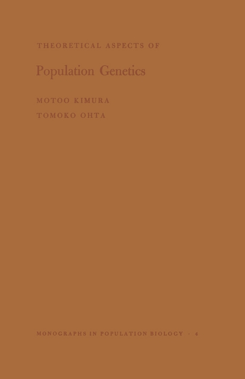 Theoretical Aspects of Population Genetics -  Motoo Kimura,  Tomoko Ohta