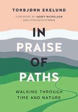 In Praise of Paths - Torbjørn Ekelund