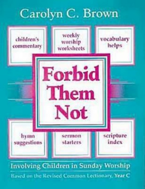 Forbid Them Not Year C -  Carolyn C. Brown