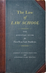 The Law of Law School - Andrew Guthrie Ferguson, Jonathan Yusef Newton