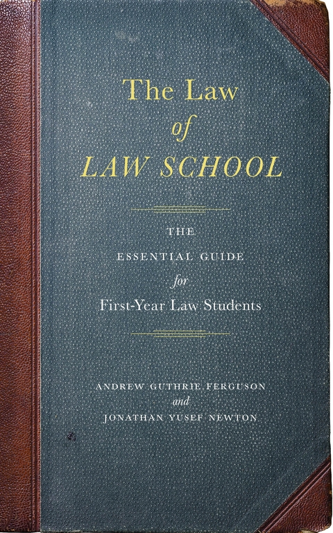 The Law of Law School - Andrew Guthrie Ferguson, Jonathan Yusef Newton