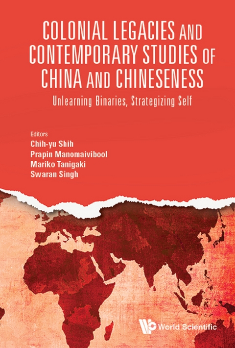 COLONIAL LEGACIES & CONTEMPORARY STUDIES CHN & CHINESENESS - 